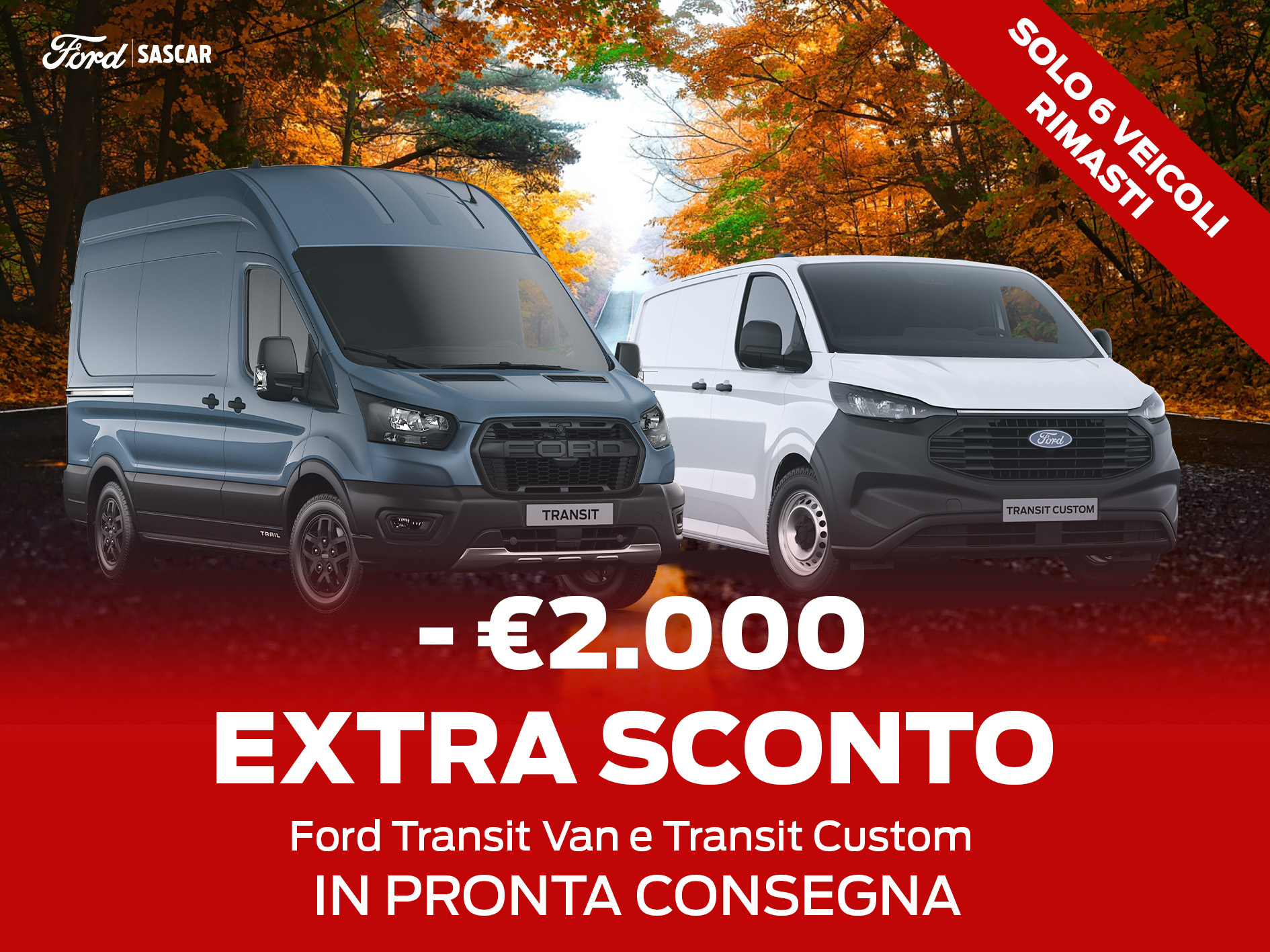€ 2.000 di SCONTO su Transit Van e Transit Custom in PRONTA CONSEGNA