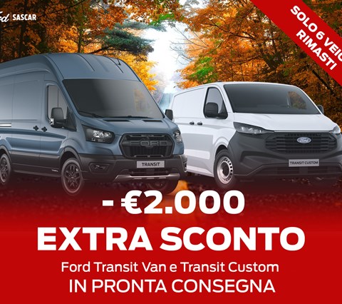 € 2.000 di SCONTO su Transit Van e Transit Custom in PRONTA CONSEGNA 