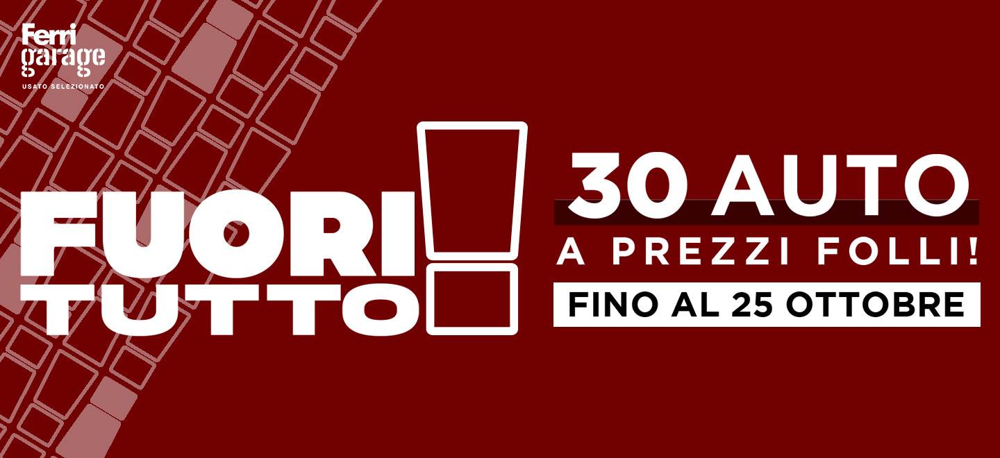 Fuori Tutto Ferri Garage: 30 auto usate a prezzi folli!